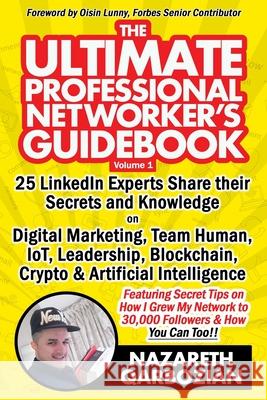 The Ultimate Professional Networker's Guidebook Nazareth Qarbozian 9781670431615