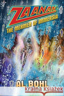 Zaanan: The Mermen of Immersia Al Bohl Al Bohl 9781670436047 Independently Published