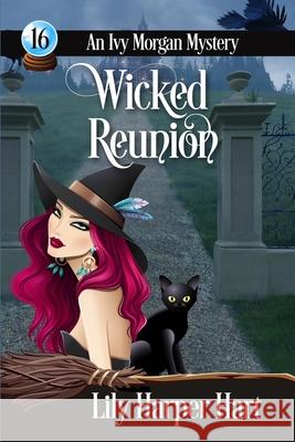 Wicked Reunion Lily Harper Hart 9781670467416 Independently Published