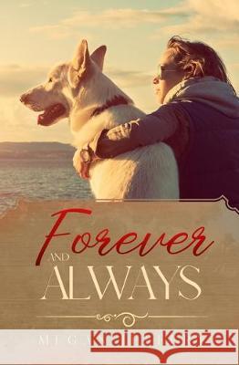 Forever and Always: a Lesbian Romance Megan Jeffery 9781670481061