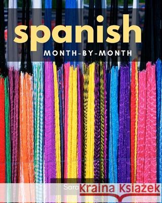 Spanish Month-by-Month Sara Tyler 9781670517920 Independently Published