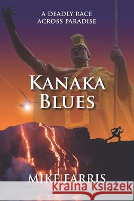Kanaka Blues Mike Farris 9781670535696 Independently Published