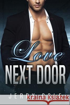 Love Next Door Jerry Cole 9781670639745 Independently Published