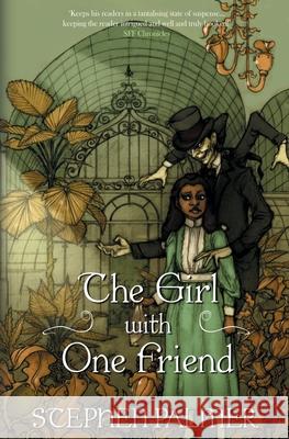 The Girl With One Friend Stephen Palmer 9781670692122 Independently Published
