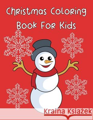 Christmas Coloring Book For Kids: Fun Activities For The Holiday Season Rd Creative 9781670706461 Independently Published