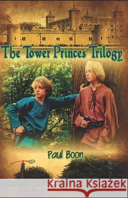 The Tower Princes Trilogy Paul Boon 9781670730497 Independently Published