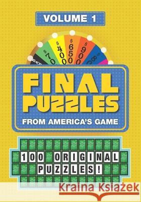 Final Puzzles: 100 Original Puzzles from America's Game (Volume 1) Coventry Entertainment Ltd 9781670737649 Independently Published