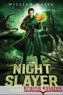 Night Slayer: Midnight War William Massa 9781670777157