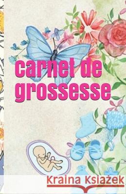 Carnet de grossesse Farida Aliane 9781670784605