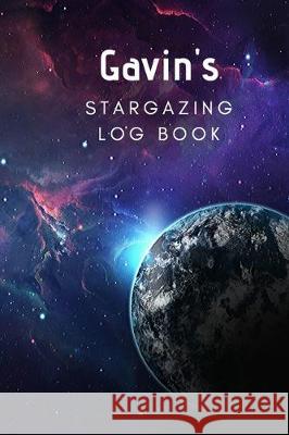 Gavin's Stargazing Log Book: Record the Observations of the Night Sky- Personalized- 6x9 Blue Barn Press 9781670838612 Independently Published