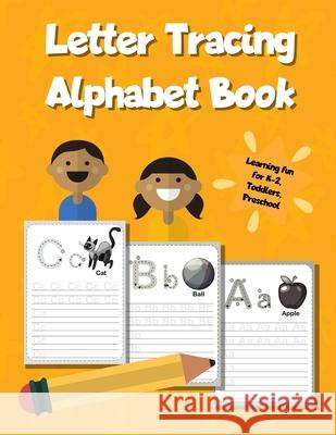Letter Tracing Alphabet Book: ABC Learning Workbook for Kids - Toddlers, Preschool, K-2 - Orange Smart Kids Printin 9781670839381 Independently Published