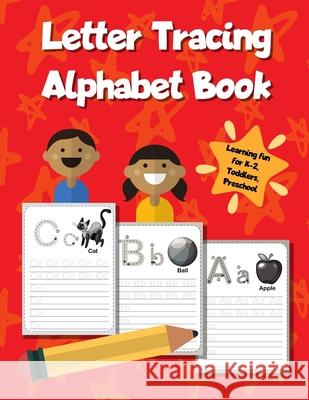 Letter Tracing Alphabet Book: ABC Learning Workbook for Kids - Toddlers, Preschool, K-2 - Red Smart Kids Printin 9781670839657 Independently Published