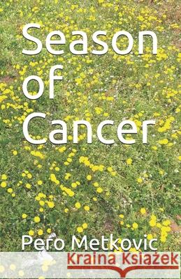 Season of Cancer Pero Metkovic 9781670866387