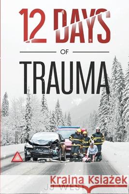 Twelve Days of Trauma Jasper Joshua West 9781670959645