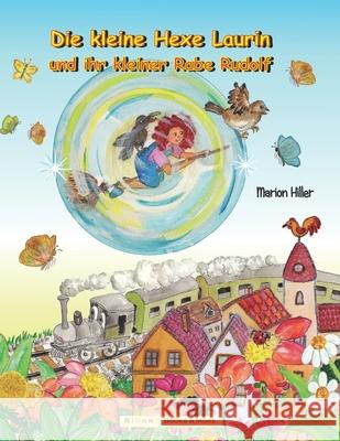 Die kleine Hexe Laurin und ihr kleiner Rabe Rudolf Conny Kailuweit Marion Hiller 9781671044319