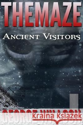 Ancient Visitors George Willson 9781671299481
