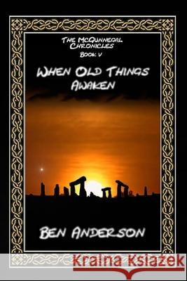 When Old Things Awaken Ben Anderson, Shane Caswell 9781671326385 Independently Published