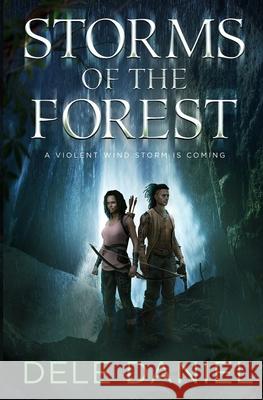 Storms of the Forest Dele Daniel 9781671338814