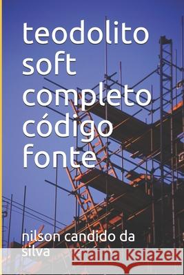 teodolito soft completo código fonte Candido Da Silva, Nilson 9781671347649 Independently Published