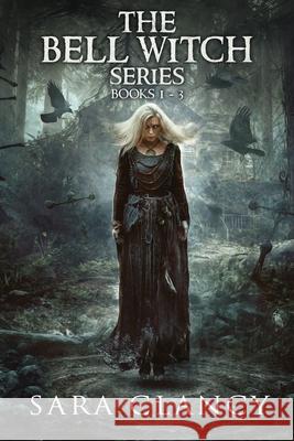 The Bell Witch Series Books 1 - 3: Scary Supernatural Horror with Monsters Scare Street Kathryn S Sara Clancy 9781671502918 Independently Published