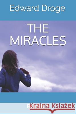 The Miracles Edward Droge 9781671540590