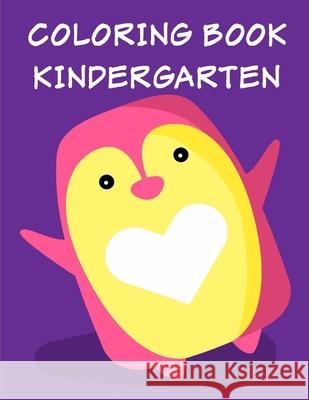 Coloring Book Kindergarten: An Adorable Coloring Christmas Book with Cute Animals, Playful Kids, Best for Children J. K. Mimo 9781671608191 Independently Published