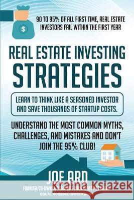 Real Estate Investing Strategies Joe Ard 9781671637054 Independently Published