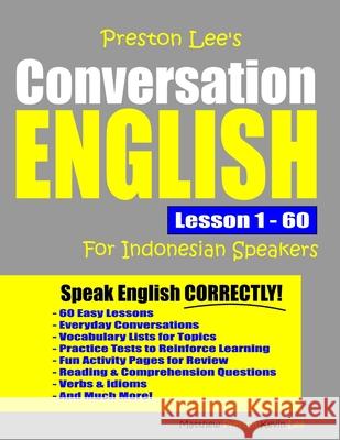 Preston Lee's Conversation English For Indonesian Speakers Lesson 1 - 60 Matthew Preston, Kevin Lee 9781671796799 Independently Published