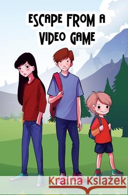 Escape From a Video Game: (Book 2) (Lost Inside a Video Game Series) Robert LeRoy 9781671829077 Independently Published