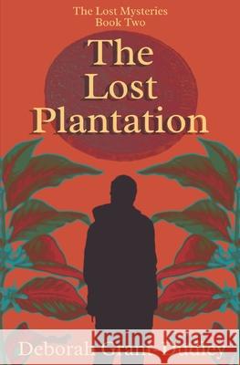 The Lost Plantation Deborah Grant-Dudley 9781671897410