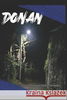 Donan Javier Axayacatl Melcho 9781672088046 Independently Published