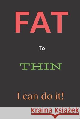 FAT to THIN: I can do it! Clover Family 9781672088138 Independently Published