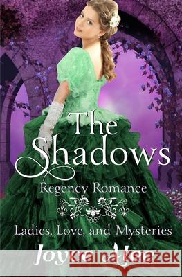 The Shadows: Regency Romance Joyce Alec 9781672093699