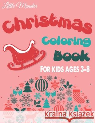Christmas colouring books: For kids & toddlers - activity books for preschooler - coloring book for Boys, Girls, Fun, ... book for kids ages 2-4 Perfect Colourin 9781672095334