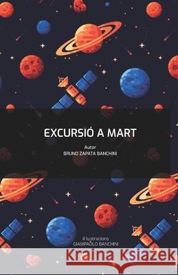 Excursió a Mart Banchini, Giampaolo 9781672205641 Independently Published
