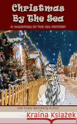 Christmas by the Sea Kathi Daley 9781672372220 Independently Published