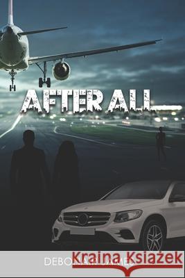 After All Freebird Publishers Debonair James 9781672383677 Independently Published