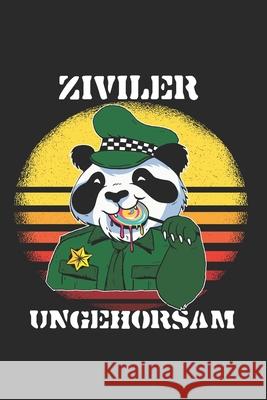 Ziviler Ungehorsam: Humorvolle Rebellion Funny Panda Polizei 9781672418164 Independently Published