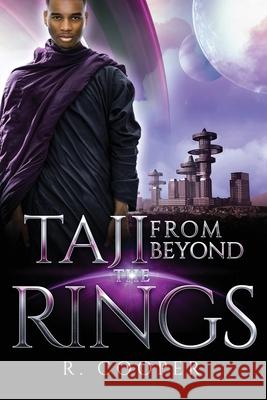 Taji From Beyond the Rings R. Cooper 9781672460965 Independently Published