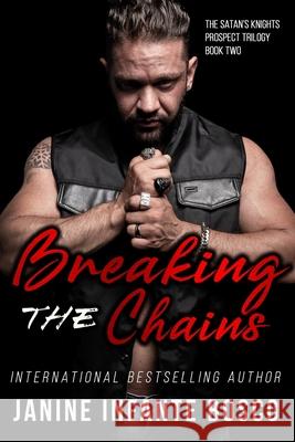 Breaking The Chains Janine Infant 9781672507196 Independently Published