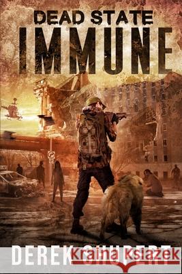 Dead State: Immune Derek Shupert 9781672549295 Independently Published