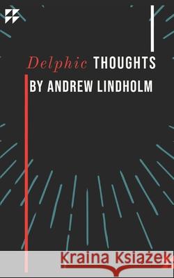 Delphic Thoughts Andrew Lindholm 9781672565882