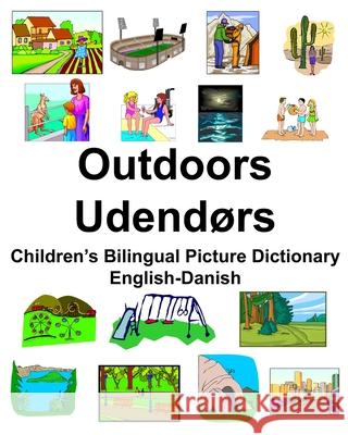 English-Danish Outdoors/Udendørs Children's Bilingual Picture Dictionary Carlson, Richard 9781672616751