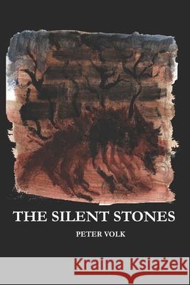 The Silent Stones Peter Volk 9781672618755