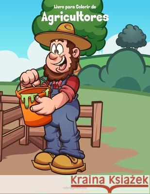 Livro para Colorir de Agricultores Nick Snels 9781672647908 Independently Published
