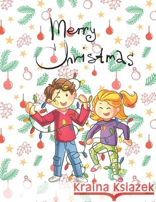 Merry Christmas: Christmas Holiday Coloring Book, full of creative characters to color in Holiday Fun 9781672740302