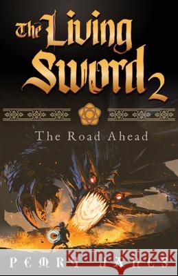 The Living Sword 2: The Road Ahead Pemry Janes, Lynda Dietz 9781672831901