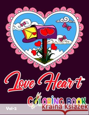 Heart Love Coloring Book: Relaxing Fun-Filled Coloring Book For Kids and children's - Heart Love Coloring Book For children's. Love Heart Toddle Fatema Coloring Books 9781672837101