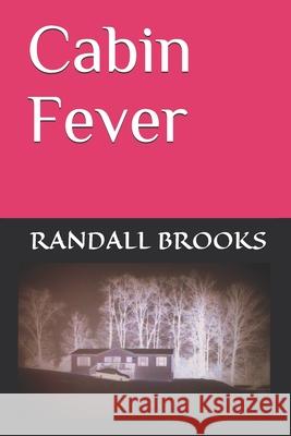 Cabin Fever Randall Brooks 9781672847032