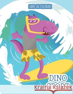 Dino Sport: libro da colorare Holz Books 9781672860642